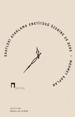 Saatleri Ayarlama Enstitüsü Üzerine 20 Ders